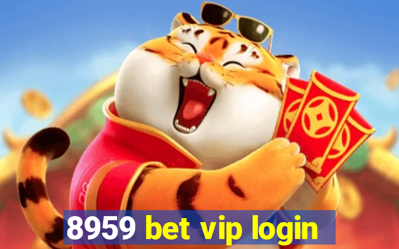8959 bet vip login